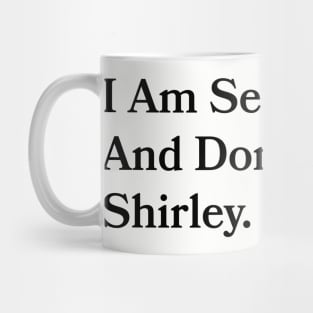 Don't Call Me Shirley Mug